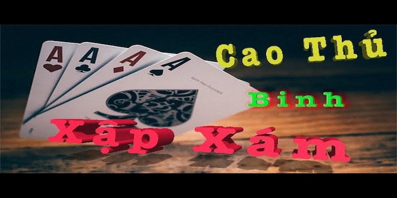 Sơ lược về binh game bài đổi thưởng xập xám